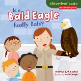 Is a Bald Eagle Really Bald? (eBook, ePUB) Is a Bald Eagle Really Bald? (eBook, ePUB)