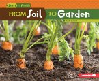 From Soil to Garden (eBook, ePUB) From Soil to Garden (eBook, ePUB)