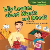 Lily Learns about Wants and Needs (eBook, ePUB) Lily Learns about Wants and Needs (eBook, ePUB)