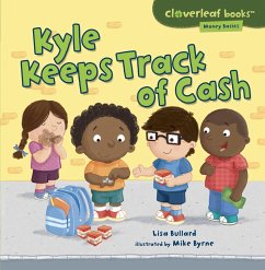 Kyle Keeps Track of Cash (eBook, ePUB) - Bullard, Lisa; Byrne, Mike