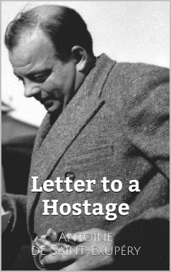 Letter to a Hostage (eBook, ePUB) - Saint-Exupery, Antoine De
