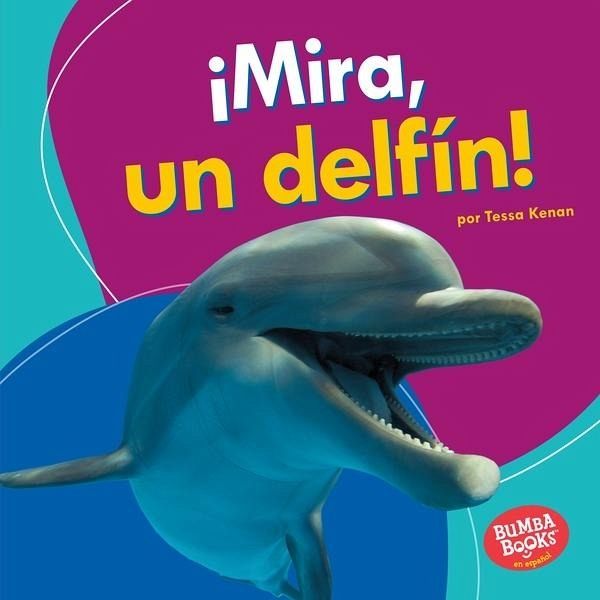 ¡Mira, un delfín! (Look, a Dolphin!) (eBook, ePUB) ¡Mira, un delfín! (Look, a Dolphin!) (eBook, ePUB)