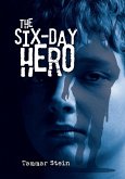 The Six-Day Hero (eBook, ePUB) The Six-Day Hero (eBook, ePUB)