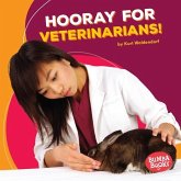 Hooray for Veterinarians! (eBook, ePUB) Hooray for Veterinarians! (eBook, ePUB)
