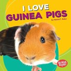 I Love Guinea Pigs (eBook, ePUB)