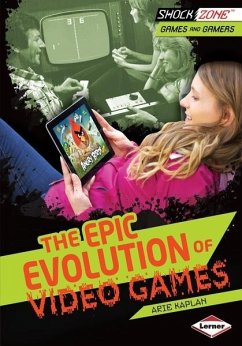 Epic Evolution of Video Games (eBook, ePUB) - Kaplan, Arie