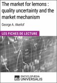 The market for lemons : quality uncertainty and the market mechanism de George A. Akerlof (eBook, ePUB)