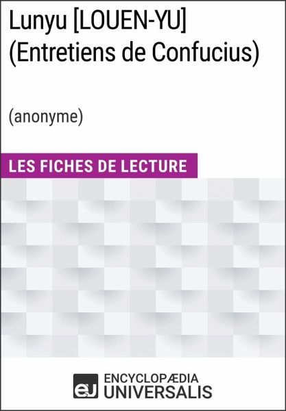 Lunyu [LOUEN-YU] (Entretiens de Confucius) (anonyme) (eBook, ePUB)