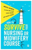 How to Survive your Nursing or Midwifery Course (eBook, ePUB)