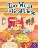 Too Much of a Good Thing (eBook, ePUB)