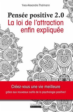 La pensée positive 2.0 (eBook, ePUB) - Thalmann, Yves-Alexandre
