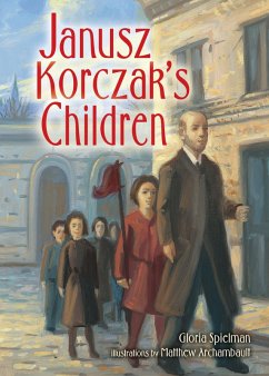 Janusz Korczak's Children (eBook, ePUB) - Spielman, Gloria