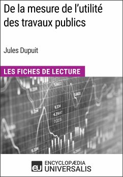 De la mesure de l'utilité des travaux publics de Jules Dupuit (eBook, ePUB) - Encyclopaedia Universalis