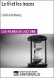 Le Fil et les traces de Carlo Ginzburg... - Bild 1