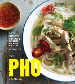 The Pho Cookbook (eBook, ePUB) - Nguyen, Andrea