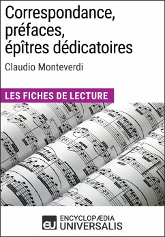 Correspondance, préfaces, épîtres dédicatoires de Claudio Monteverdi (eBook, ePUB) - Encyclopaedia Universalis