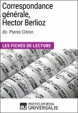 Correspondance générale d'Hector Berlioz (dir. Pierre Citron) (eBook, ePUB)