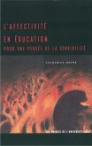 L'affectivite en education: pour une pensee de la... (eBook, PDF) L'affectivite en education: pour une pensee de la... (eBook, PDF)