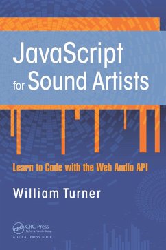 JavaScript for Sound Artists (eBook, PDF) - Turner, William; Leonard, Steve