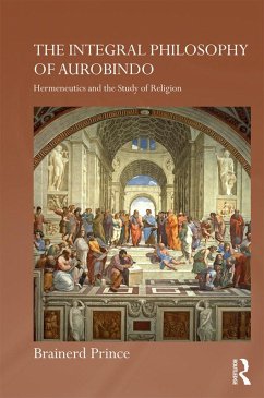 The Integral Philosophy of Aurobindo (eBook, ePUB) - Prince, Brainerd