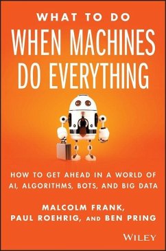What To Do When Machines Do Everything (eBook, PDF) - Frank, Malcolm; Roehrig, Paul; Pring, Ben