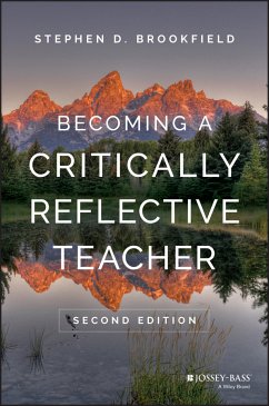 Becoming a Critically Reflective Teacher (eBook, PDF) - Brookfield, Stephen D.