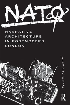NATØ: Narrative Architecture in Postmodern London (eBook, PDF) - Jamieson, Claire