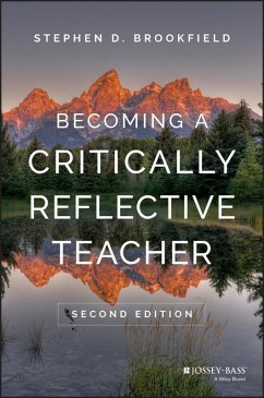 Becoming a Critically Reflective Teacher (eBook, ePUB) - Brookfield, Stephen D.