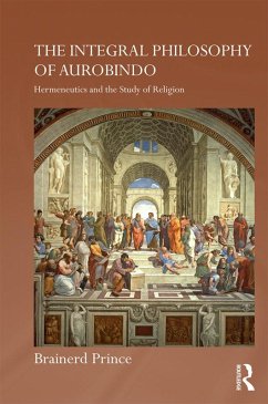 The Integral Philosophy of Aurobindo (eBook, PDF) - Prince, Brainerd