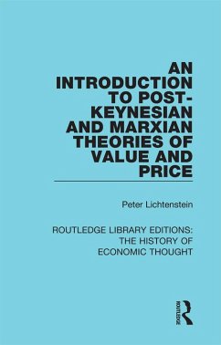 An Introduction to Post-Keynesian and Marxian Theories of Value and Price (eBook, ePUB) - Lichtenstein, Peter M.
