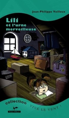 Lili et l'urne merveilleuse (eBook, PDF) - Jean-Philippe Veilleux, Jean-Philippe Veilleux