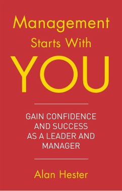 Management Starts With You (eBook, ePUB) - Hester, Alan