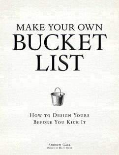 Make Your Own Bucket List (eBook, ePUB) - Gall, Andrew