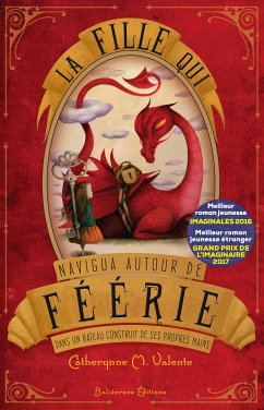 La fille qui navigua autour de Féérie dans un bateau construit de ses propres mains (eBook, ePUB) - Valente, Catherynne M.