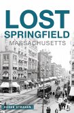 Lost Springfield, Massachusetts (eBook, ePUB)