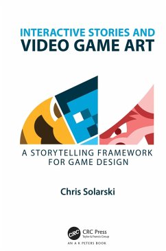 Interactive Stories and Video Game Art (eBook, PDF) - Solarski, Chris
