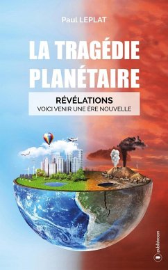 La tragédie planétaire (eBook, ePUB) - Leplat, Paul