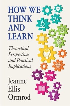 How We Think and Learn (eBook, PDF) - Ormrod, Jeanne Ellis