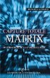 Capture total Matrix : Mythologie de la... - Bild 1