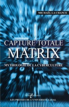 Cover Capture total Matrix : Mythologie de la cyberculture (eBook, PDF)