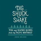 Dig, Shuck, Shake (eBook, ePUB) Dig, Shuck, Shake (eBook, ePUB)