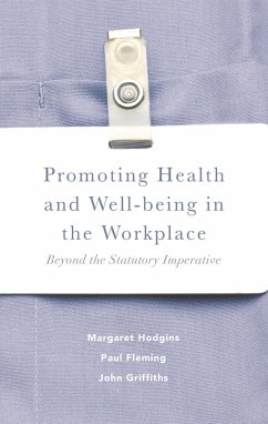 Promoting Health and Well-being in the Workplace (eBook, PDF) - Hodgins, Margaret; Fleming, Paul; Griffiths, John