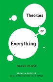 Theories of Everything: Ideas in Profile (eBook, ePUB)