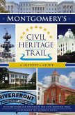 Montgomery's Civil Heritage Trail (eBook, ePUB)