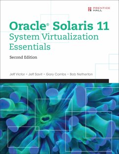 Oracle Solaris 11 System Virtualization Essentials (eBook, PDF) - Victor Jeff; Savit Jeff; Combs Gary; Netherton Bob