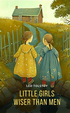 Little Girls Wiser Than Men (eBook, ePUB) - Tolstoy, Leo