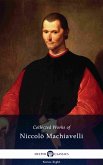 Delphi Collected Works of Niccolò Machiavelli (Illustrated) (eBook, ePUB)