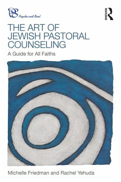 The Art of Jewish Pastoral Counseling (eBook, PDF) - Friedman, Michelle; Yehuda, Rachel