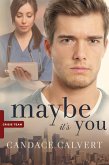 Maybe It's You (eBook, ePUB)