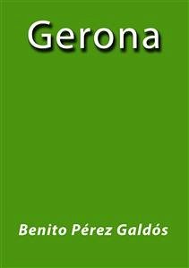 Gerona (eBook, ePUB) - Pérez Galdós, Benito
